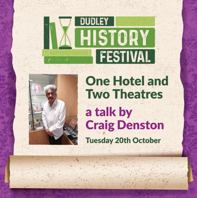 Dudley Library - Dudley History Festival: One Hotel and Two Theatres